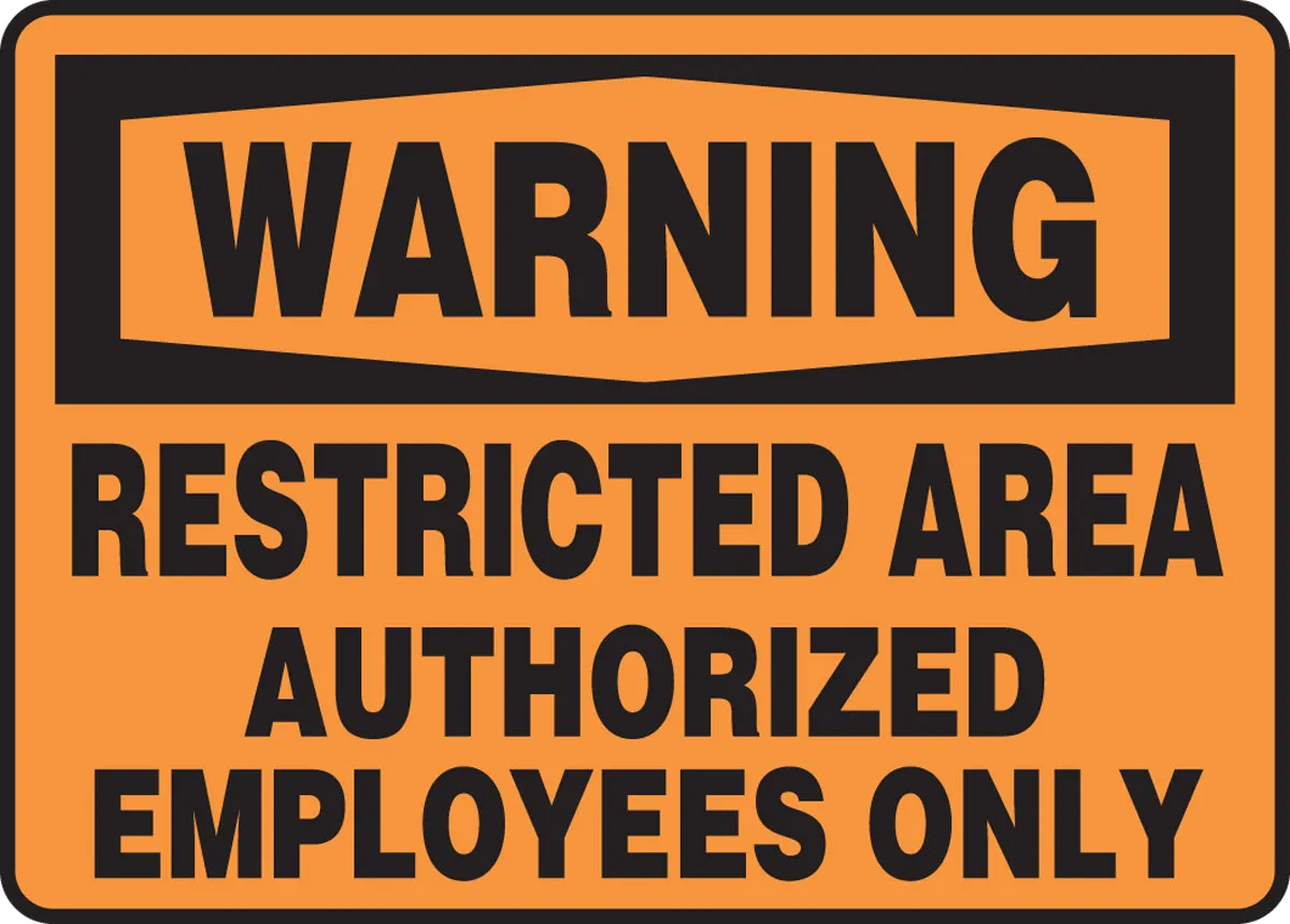 10" X 14" Black And Orange Plastic Safety Signs "WARNING RESTRICTED AREA AUTHORIZED PERSONNEL ONLY"