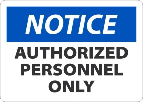 10" X 14" Black, Blue And White Plastic Admittance And Exit Sign "NOTICE AUTHORIZED PERSONNEL ONLY"