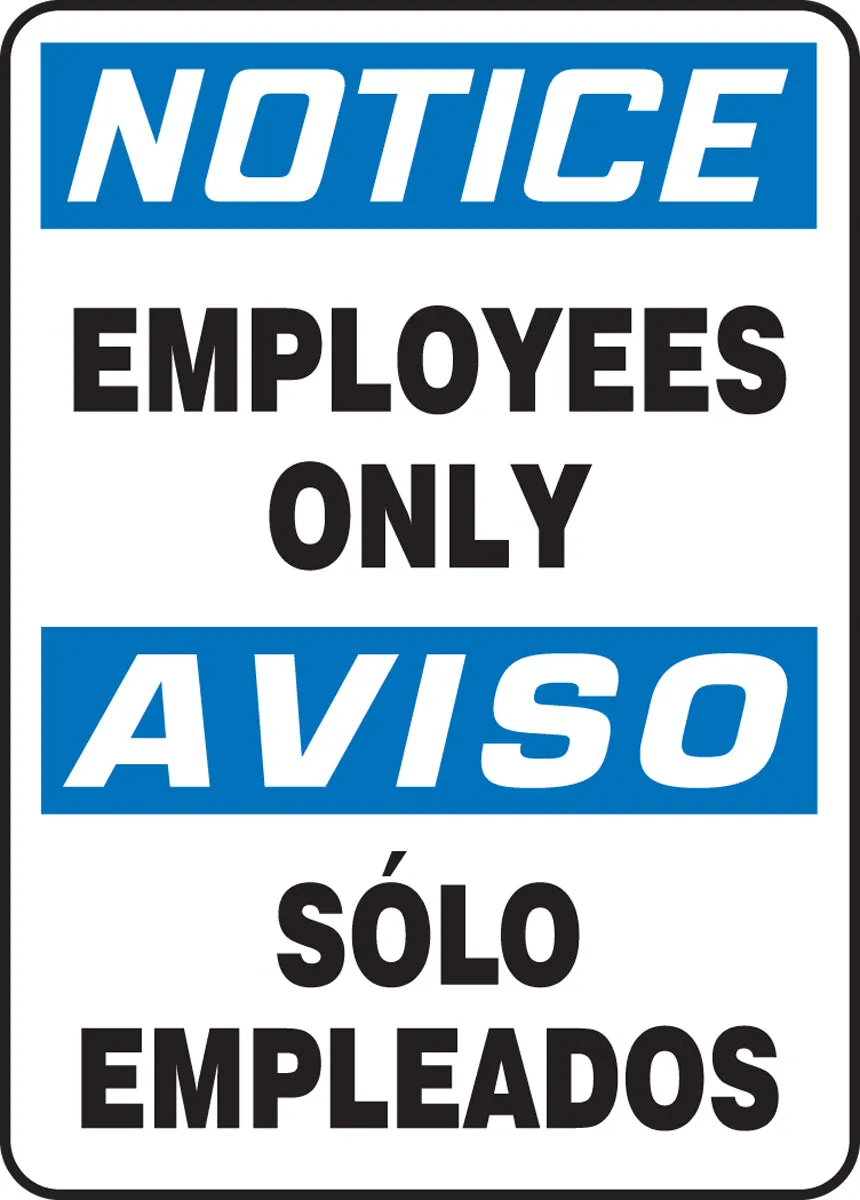 14" X 10" Blue, Black And White Plastic Spanish/English Bilingual Safety Signs "NOTICE EMPLOYEES ONLY AVISO SOLO EMPLEADOS"